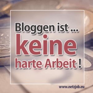 bloggen-ist-keine-harte-arbeit