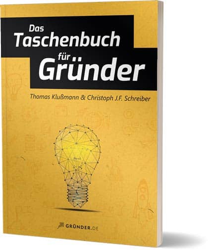 Das Taschenbuch für Gründer von Thomas Klußmann